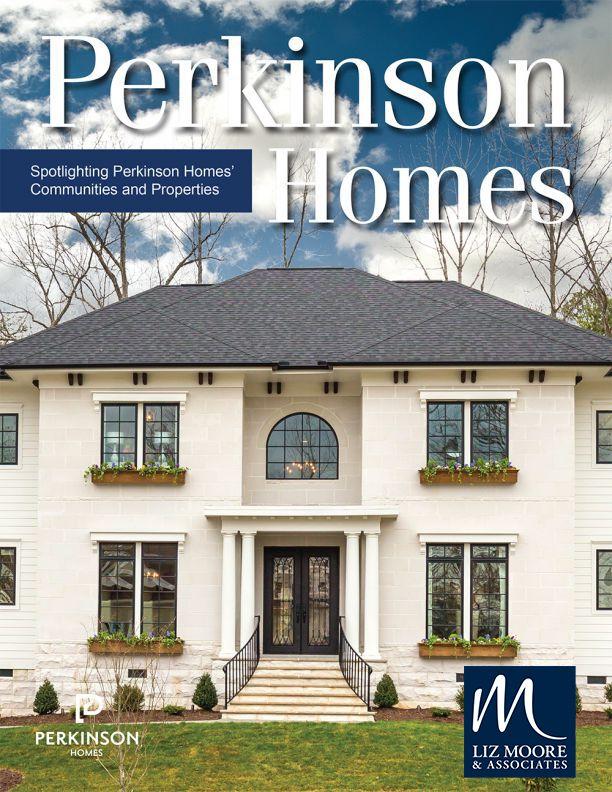 Perkinson Homes Digital Magazine - Liz Moore and Associates